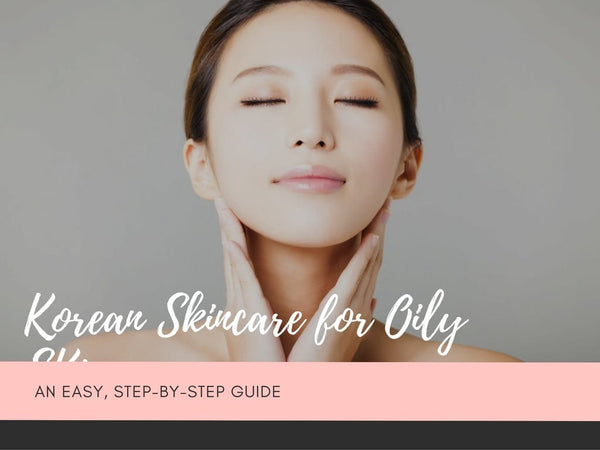 5 Essential Steps To Look After Oily Skin